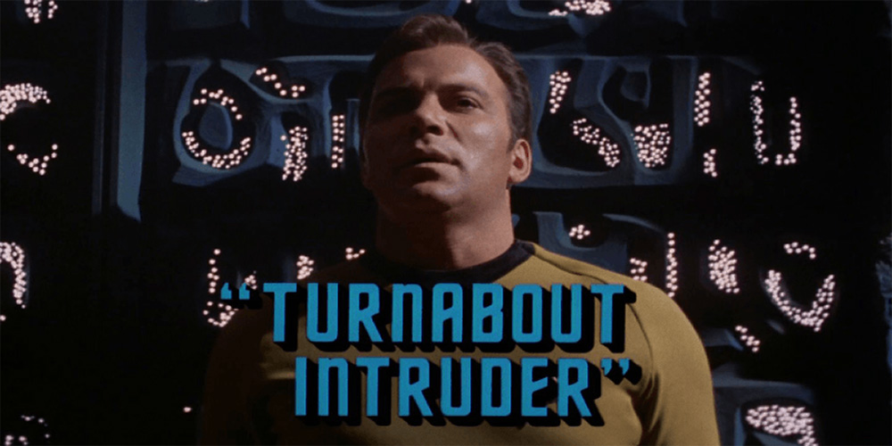 Turning about Turnabout Intruder