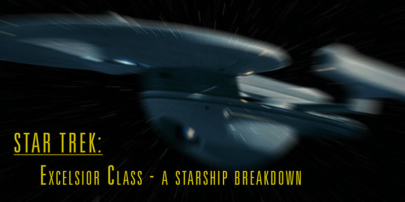 GermanTrekkie - Star Trek: Excelsior Class - Starship Breakdown