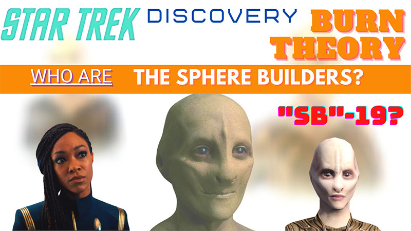 What Did I Miss? - Discovery Season 3 - Burn Theory! - Who are the Sphere Builders?