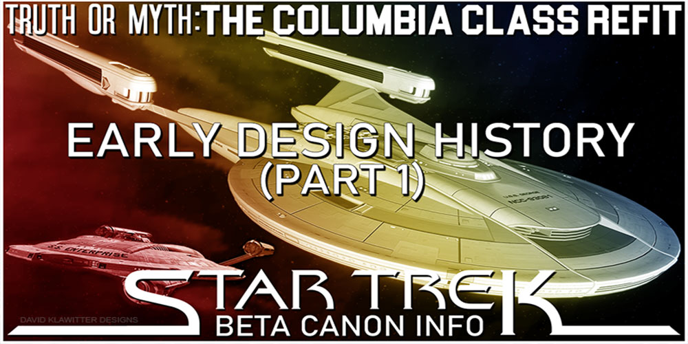 Truth OR Myth? BETA - The Columbia Class - Early Design History - Pt 1