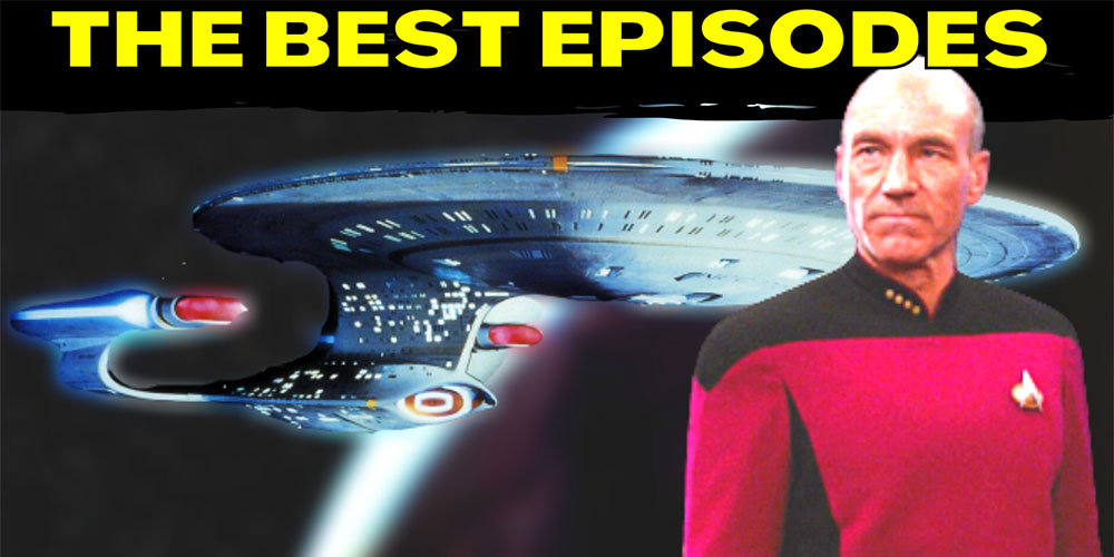 The 10 Best Episodes of Star Trek: The Next Generation