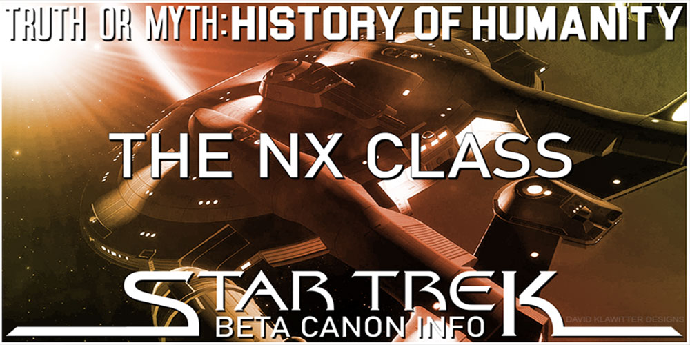 Truth OR Myth? Beta Canon - The NX Intrepid Class