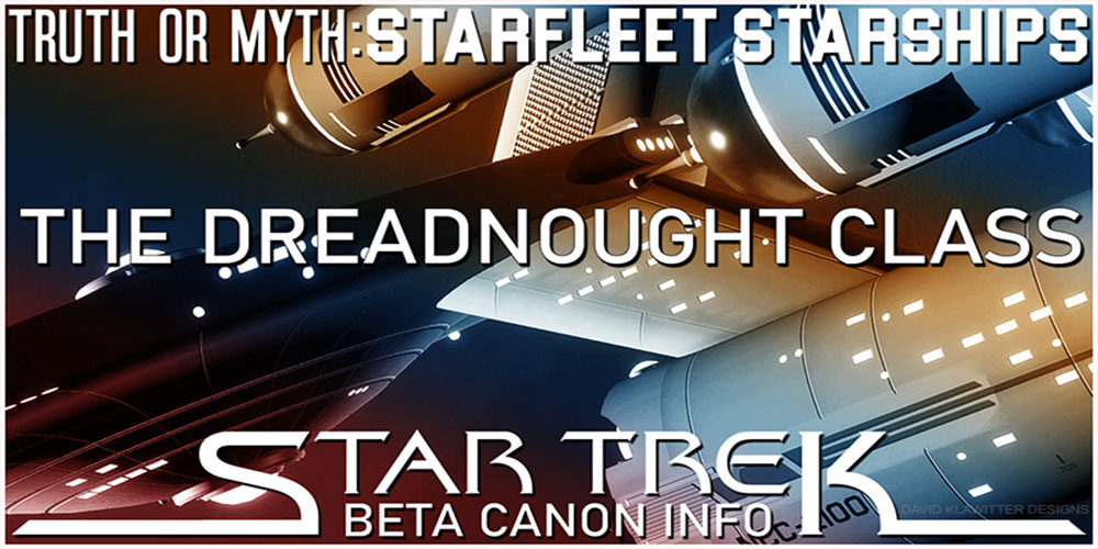 Header Truth OR Myth Beta Canon The Dreadnought Class