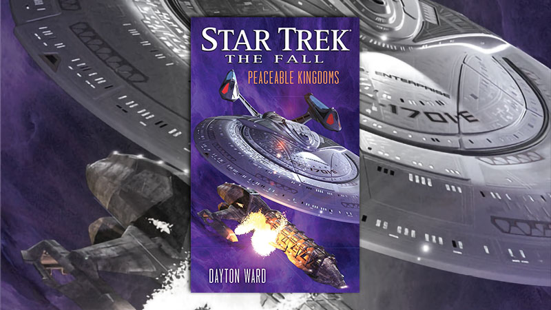 Star Trek: The Fall: Peaceable Kingdoms by Dayton Ward