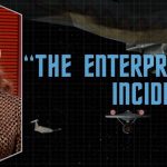 Star Trek: The Original  Series – The Enterprise Incident