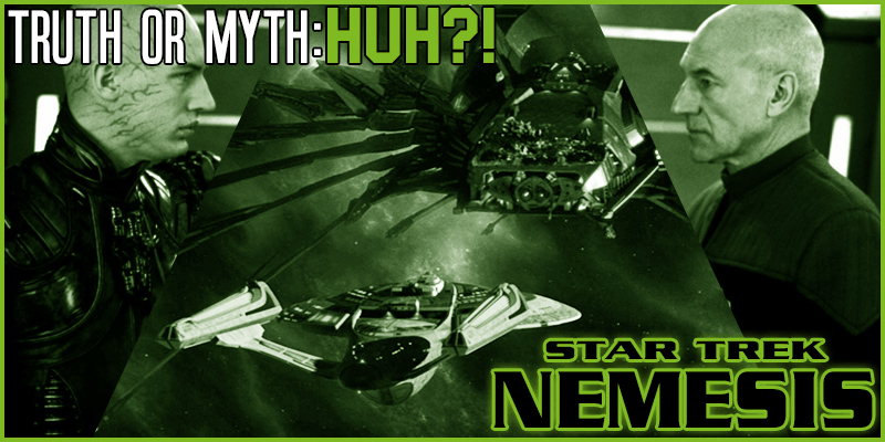 Feature Image Truth OR Myth HUH Star Trek Nemesis