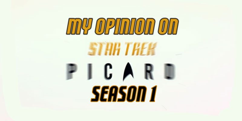 GermanTrekkie - My Opinion On Star Trek: Picard Season 1