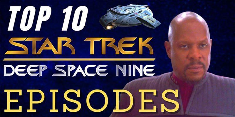 Join Eric as he counts down his Top 10 Best Star Trek: Deep Space Nine Episodes...
