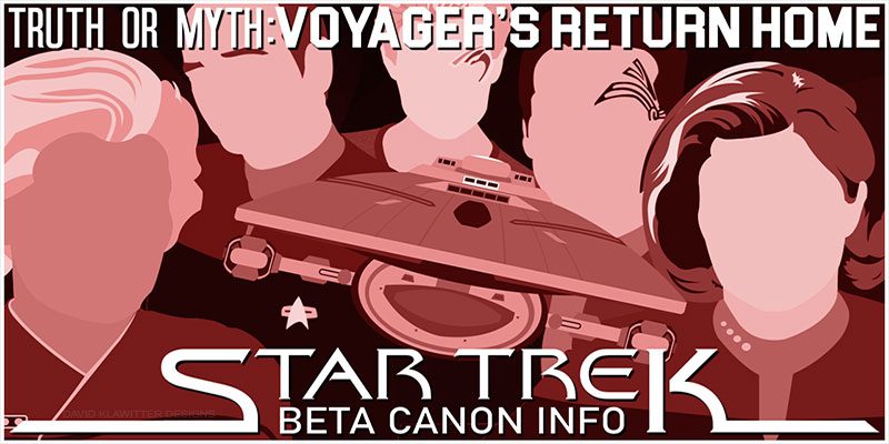 Truth OR Myth? - Beta Canon - Voyager's Return Home