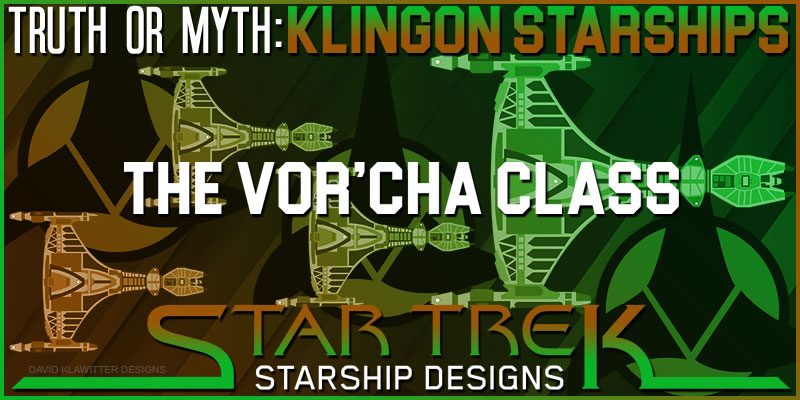 Featured-Image-Truth-OR-Myth--Klingon-Starships--The-Vor'cha-Class