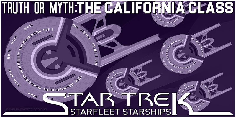 Truth OR Myth? Starfleet Starships - The California Class