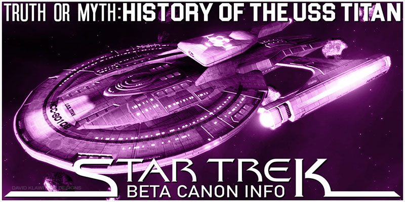 Truth OR Myth? Starship Beta Canon - The U.S.S. Titan
