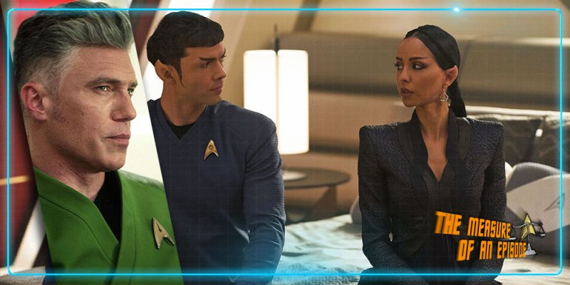 Header The Measure of an Episode - Strange New Worlds S1E5 - “Spock Amok"