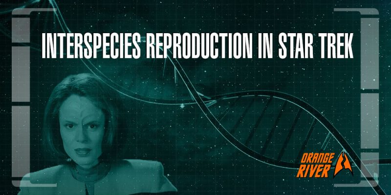 Orange River Media - Interspecies Reproduction in Star Trek