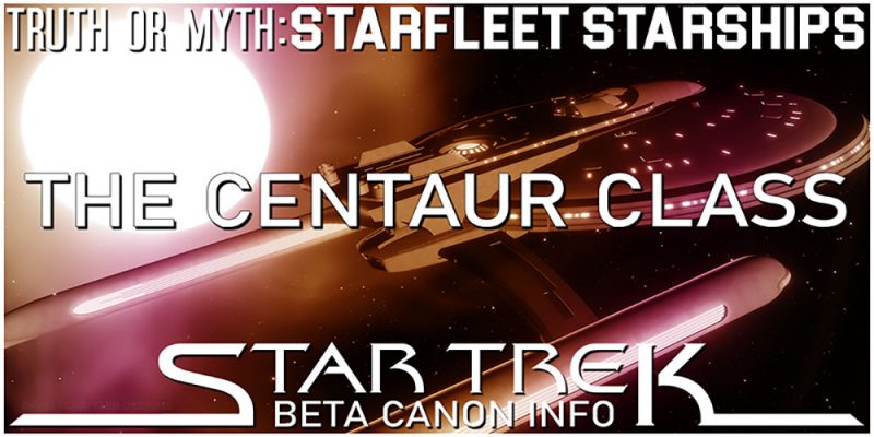Header Truth OR Myth? - Beta Canon - The Centaur Class