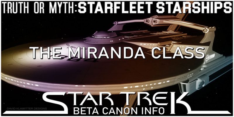 Header Truth OR Myth Beta Canon The Miranda Class