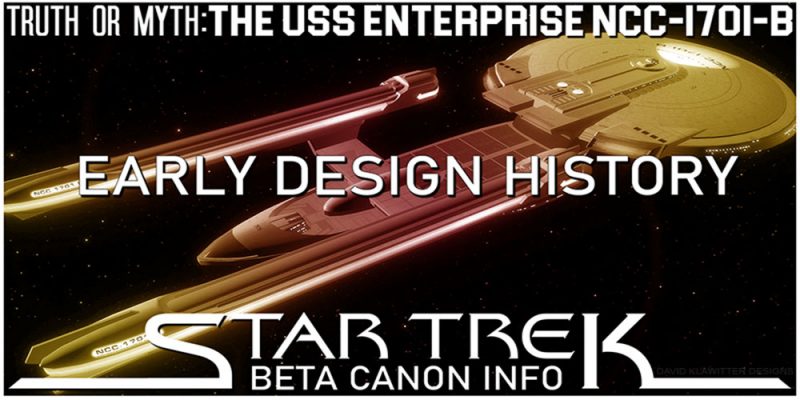 Header Truth OR Myth USS Enterprise B Early Design History