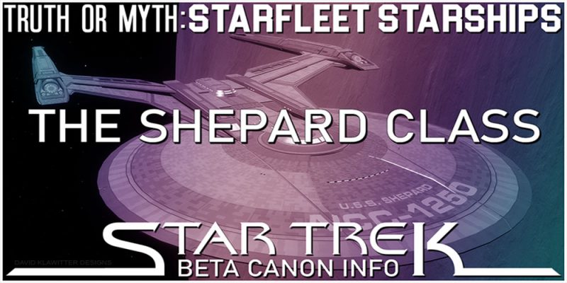 Header Truth OR Myth? Beta Canon - The Shepard Class