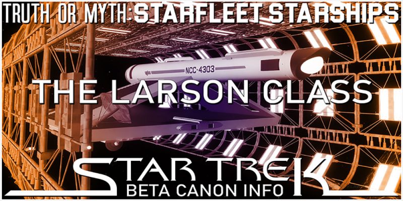 Header Truth OR Myth? Beta Canon - The Larson Class